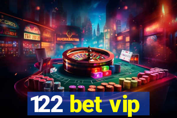 122 bet vip